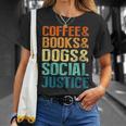 Coffee Books Dogs Social Justice Tee T-Shirt Gifts for Her