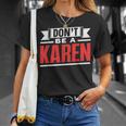 Don't Be A Karen 落ち着いて カレンズ カレン Tシャツ 彼女への贈り物