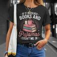 If It Involves Books And Pajamas Count Me In Book Lover Cozy T-Shirt Gifts for Her