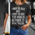 I May Be Old But I Got Toee The World Before It Went To Tシャツ 彼女への贈り物