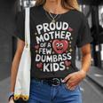 Proud Mother Of A Few Dumbass Kids Mom Humor Boy T-Shirt Gifts for Her