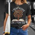 I Read Books Like It's My Job Book Lover Reading Women Men T-Shirt Gifts for Her I Read Books Like It's My Job Book Lover Reading Women Men T-Shirt Gifts for Her