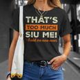That's Too Muchiu Mei おもしろ バーベキュー ユーモア 中華料理 Tシャツ 彼女への贈り物