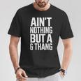Ain't Nothing But A G Thang 90S ファンキーなオールドスクール愛好家 Tシャツ 面白い贈り物