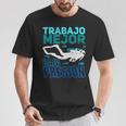 Buceo Trabajo Mejor Bajo Presión Camiseta unisex Regalos divertidos