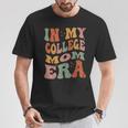 In My College Mom Era College Graduation For Mom T-Shirt Personalized Gifts