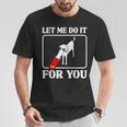 Divertido Meme De Perro Borzoi Déjame Hacerlo Por Ti Camiseta unisex Regalos divertidos