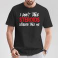 I Don't Taketeroids-Teroid Take Me ジム用ファニーギア Tシャツ 面白い贈り物