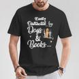 Easily Distracted By Dogs And Books Tee T-Shirt Unique Gifts