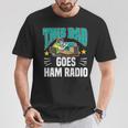 Este Papá Goes Ham Radio Motivo Para Operadores De Radio Aficionados Camiseta unisex Regalos divertidos