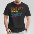 Gay Pride Live Like Book Florida Ban LGBTQ Rainbow Men Women T-Shirt Unique Gifts Gay Pride Live Like Book Florida Ban LGBTQ Rainbow Men Women T-Shirt Unique Gifts