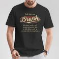 Ich Bin Ein Brenkich Höre Nicht Auf Wenn Ich Müde Bin T-Shirt Lustige Geschenke