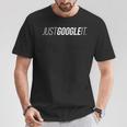 Just Google It Tシャツ 面白い贈り物