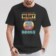 I Just Want All The Books Reading Literary T-Shirt Unique Gifts I Just Want All The Books Reading Literary T-Shirt Unique Gifts