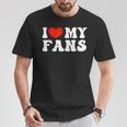 I Love My Fans Tシャツ 面白い贈り物