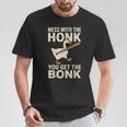 Mess With The Honk You Get The Bonk Tシャツ 面白い贈り物