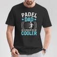 Padel Dad Uomo Divertente Papà Papà Padre Padel Fan Player Maglietta Regalos divertidos