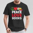Peace Love Books Bookworm Book Lovers T-Shirt Unique Gifts