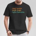 Read Books Walk Dogs Fight Fascists T-Shirt Unique Gifts