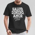 Salud Dinero Amor Y Tiempo Para Gastarlo Tシャツ 面白い贈り物