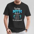 Swim Mom Swimming Mom Of A Swimmer Mother T-Shirt Unique Gifts Swim Mom Swimming Mom Of A Swimmer Mother T-Shirt Unique Gifts
