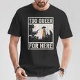 Too Queer For Here シャツ Gay Pride Alien Ufo Tシャツ 面白い贈り物