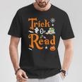 Trick Or Read Halloween Books Reading Lover Reader T-Shirt Unique Gifts