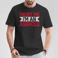 Trust Me I'm An Asshole Tシャツ 面白い贈り物