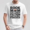 Book Mom Cat Lover Fiction And Felines Forever T-Shirt Unique Gifts