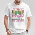 Book Reading I Don't Want To Just Read Books I Want To Crawl T-Shirt Unique Gifts