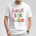 Book Tok Babe Bookish Woman Loves To Read Reading Novels T-Shirt Unique Gifts Book Tok Babe Bookish Woman Loves To Read Reading Novels T-Shirt Unique Gifts