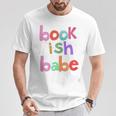 Bookish Babe Book Lovers Women Woman Loves To Read Reading T-Shirt Unique Gifts