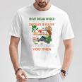 In My Dream World Books Are Free Chocolates Is Healthy Premium Tri-Blend T-Shirt Unique Gifts