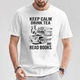 Keep Calm Drink Tea And Read Books T-Shirt Unique Gifts