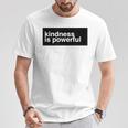 Kindness Is Powerful Tシャツ 面白い贈り物