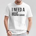 I Need A Huge Garage 面白い 車 バイク 整備士 工房 引用 Tシャツ 面白い贈り物