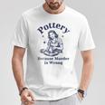 Pottery Because Murder Is Wrong レトロ 陶芸家 面白い Tシャツ 面白い贈り物