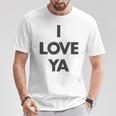 アイ・ラヴ・ヤ-ザット・セイズ・アイ・ラヴ・ユア Tシャツ 面白い贈り物