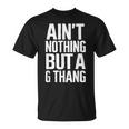 Ain't Nothing But A G Thang 90S ファンキーなオールドスクール愛好家 Tシャツ