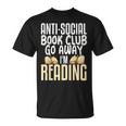 Anti Social Book Club Go Away I'm Reading T-Shirt Anti Social Book Club Go Away I'm Reading T-Shirt