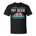 Ask About My Book Published Author Journalist Scriptwriter T-Shirt Ask About My Book Published Author Journalist Scriptwriter T-Shirt