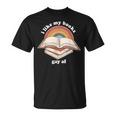 I Like My Books Gay AF LGBTQ Pride Read Diverse Quote T-Shirt I Like My Books Gay AF LGBTQ Pride Read Diverse Quote T-Shirt