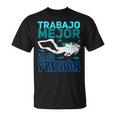 Buceo Trabajo Mejor Bajo Presión Camiseta unisex