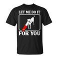 Divertido Meme De Perro Borzoi Déjame Hacerlo Por Ti Camiseta unisex
