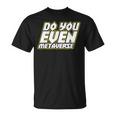 Do You Even Metaverse Tシャツ