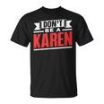 Don't Be A Karen 落ち着いて カレンズ カレン Tシャツ