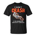 I Dont Crash ダートバイク 面白い モトクロス バイカー メンズ レディース キッズ Tシャツ