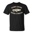 Every Louise Needs A Thelma Best Friends T-Shirt