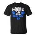 My First Mother's Day With My Baby Boy First Time Mom T-Shirt