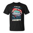 I Was Forced To Put My Book Down And Rejoin Society Reading T-Shirt